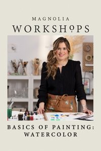 Poster for Magnolia Workshops: Basics Of Painting: Watercolor