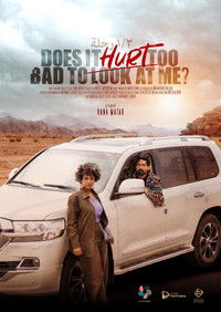 Poster for Does it Hurt Too Bad to Look at Me?