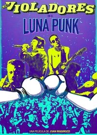 Poster for Los Violadores en el Luna Punk