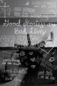 Good Stories are Bad Lives