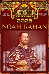 Noah Kahan - Live at Glastonbury 2025