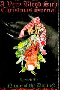 A Very Blood Sick Christmas Special
