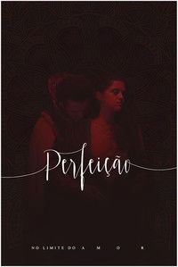 Poster for Perfeição, No Limite do Amor no Theatro Via Sul