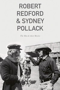 Robert Redford & Sydney Pollack: The Men and Their Movies