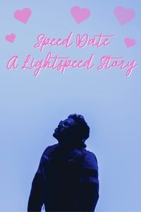 Speed Date: A Lightspeed Story