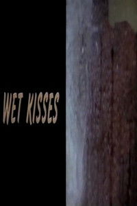 Poster for Wet Kisses