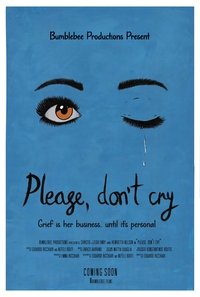 Please, Don’t Cry