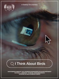 Poster for I Think About Birds