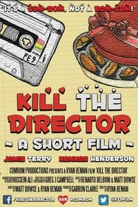 Kill The Director