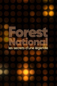 Poster for Forest National, les secrets d'une légende