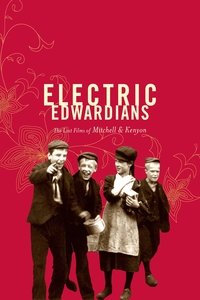 Poster for Electric Edwardians - The Films Of Mitchell And Kenyon