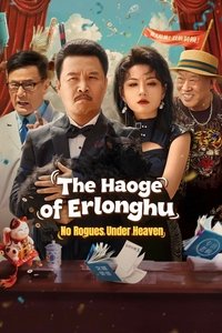 Poster for The Haoge of Erlonghu: No Rogues Under Heaven