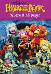Fraggle Rock: Where It All Began