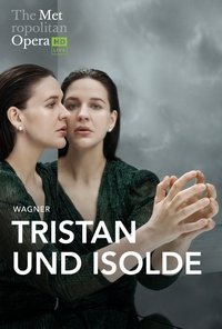 The Metropolitan Opera: Tristan und Isolde