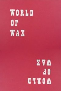 Poster for World Of Wax