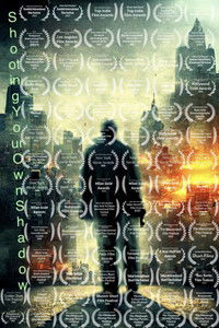 Poster for Shooting Your Own Shadow