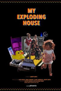 Poster for My Exploding House