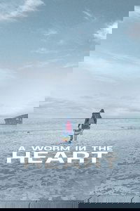 A Worm in the Heart
