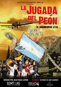 Poster for La jugada del peón: El agronegocio letal