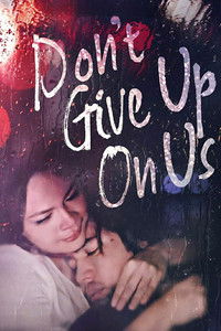 Poster for Don't Give Up On Us