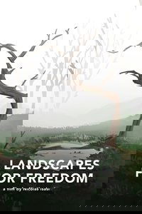 Landscapes for Freedom