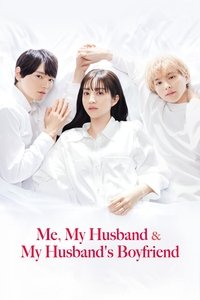 Poster for Me, My Husband & My Husband's Boyfriend