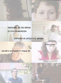 Poster for Indagine su sei brani di vita rumorosa dispersi in un'estate afosa - Raccolti e scomposti in cinque atti