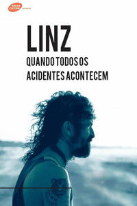 Poster for Linz - Quando Todos os Acidentes Acontecem