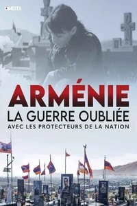 Arménie - La guerre oubliée