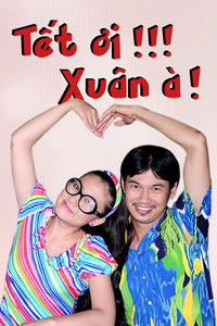 Poster for Tết ơi, Xuân à!