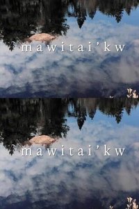 Poster for Mawitai’kw