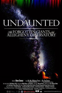 Poster for Undaunted: The Forgotten Giants of the Allegheny Observatory