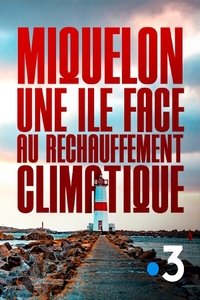 Poster for Miquelon, une île face au réchauffement climatique
