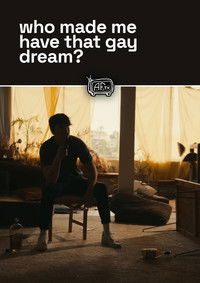 Poster for who made me have that gay dream?