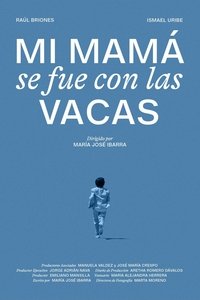 Mi mamá se fue con las vacas