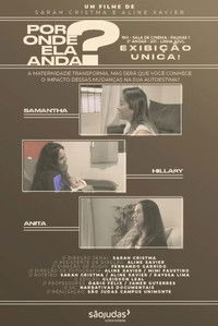 Poster for Por Onde Ela Anda?