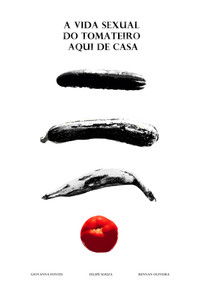 Poster for A Vida Sexual do Tomateiro Aqui de Casa