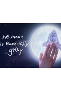 Poster for The Moon is Essentially Gray