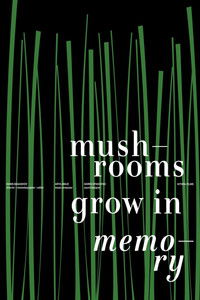 Poster for Mushrooms Grow in Memory