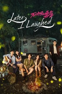 Poster for Later, I Laughed