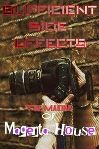 Poster for SUFFICIENT SIDE EFFECTS The Making Of Magenta House