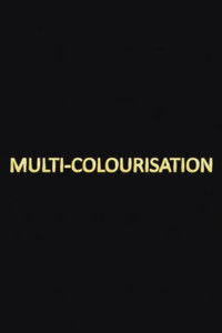 Multi-colourisation