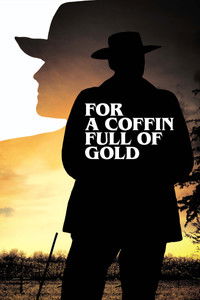 Poster for For a Coffin Full of Gold