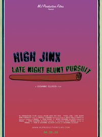 Poster for High Jinx : Late Night Blunt Pursuit