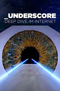 Poster for _Underscore - Deep Dive im Internet
