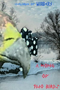 Children of WONDERS : A Song of Two Birds