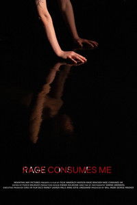Poster for Rage Consumes Me