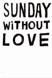 Sunday Without Love