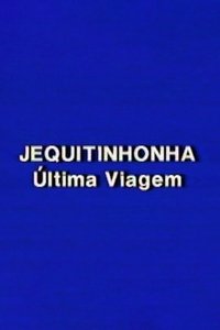 Jequitinhonha: A Última Viagem