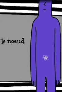 Poster for Le noeud